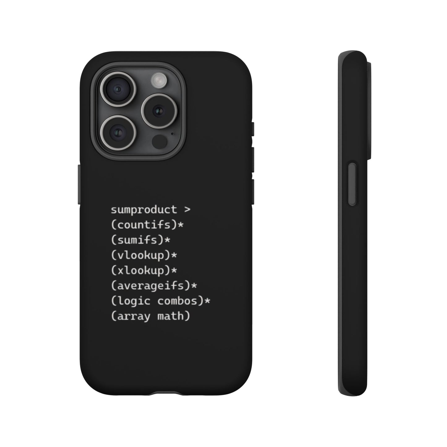 Black iPhone 14 Pro (max) case. Funny image showing sumproduct being greater than various excel products such as countifs, vlookup etc. Perfect for leaving gift for colleague or excel merch.