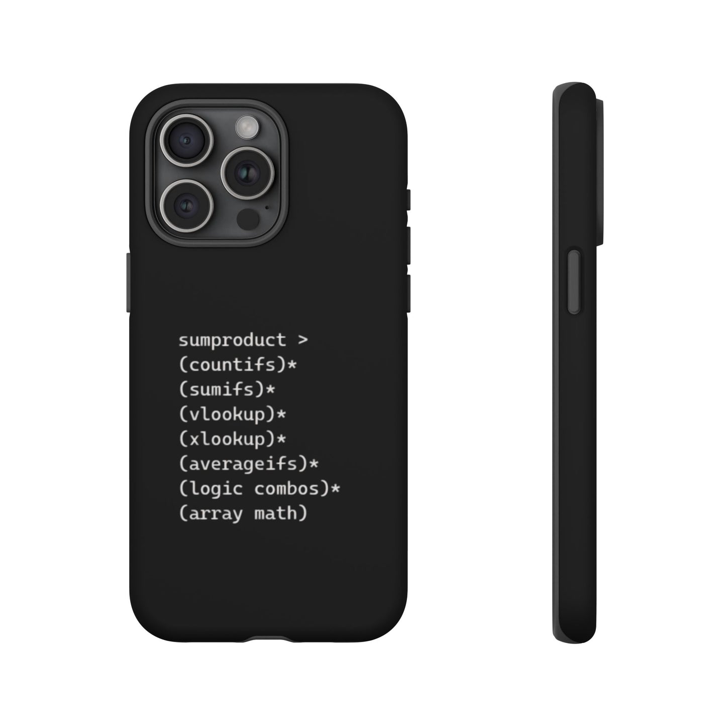 Black iPhone 14 Pro (Max) case. Imafge showing sumproduct being greater than various excel functions such as countif, sumif, vlookup. Great for excel gift for work colleague or excel merch.